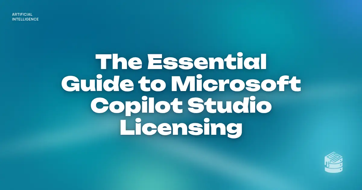 “The Essential Guide to Microsoft Copilot Studio Licensing” in bold white text on a soft teal and aqua gradient, with a small Schema Sauce logo mark in the corner.