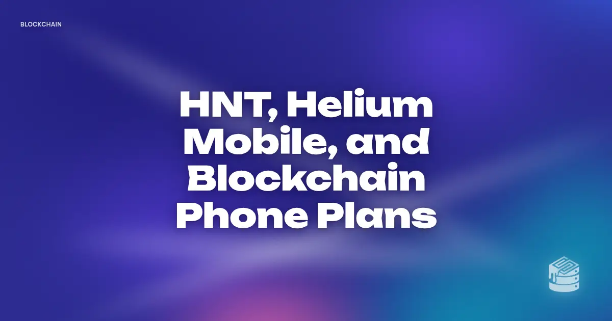 “HNT, Helium Mobile, and Blockchain Phone Plans” in bold white text on a soft deep indigo and teal gradient, with a small Schema Sauce logo mark in the corner.