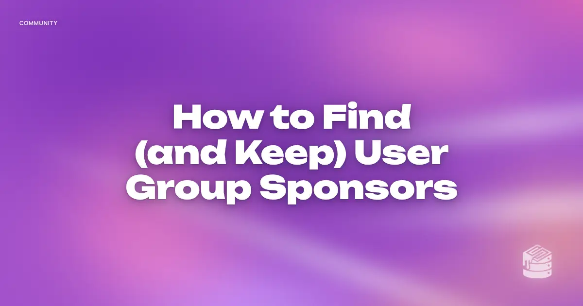 “How to Find (and Keep) User Group Sponsors” in bold white text on a soft orchid pink and peach gradient, with a small Schema Sauce logo mark in the corner.