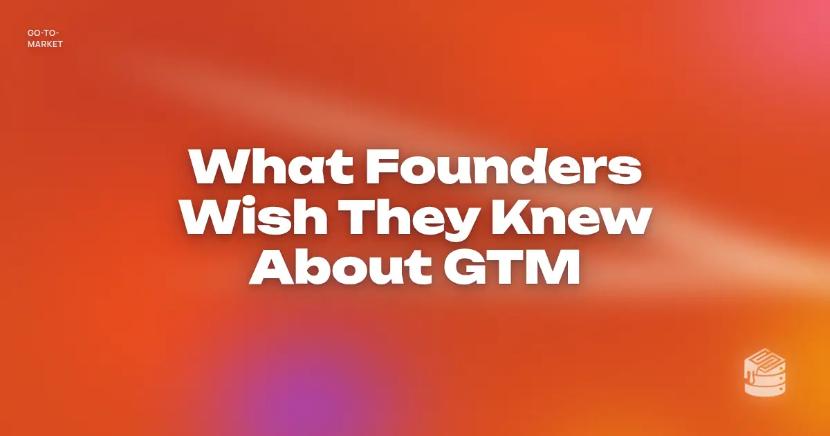 “What Founders Wish They Knew About GTM” in bold white text on a soft orange and amber gradient, with a small Schema Sauce logo mark in the corner.