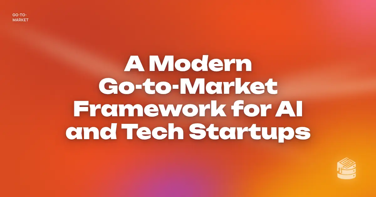 “A Modern Go-to-Market Framework for AI and Tech Startups” in bold white text on a soft orange and amber gradient, with a small Schema Sauce logo mark in the corner.