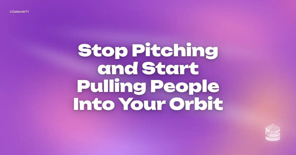 “Stop Pitching and Start Pulling People Into Your Orbit” in bold white text on a soft orchid pink and peach gradient, with a small Schema Sauce logo mark in the corner.