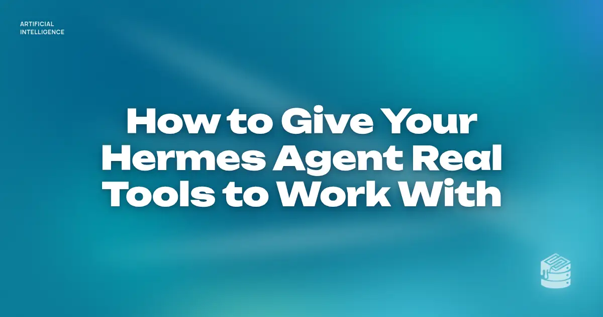 “How to Give Your Hermes Agent Real Tools to Work With” in bold white text on a soft teal and aqua gradient, with a small Schema Sauce logo mark in the corner.