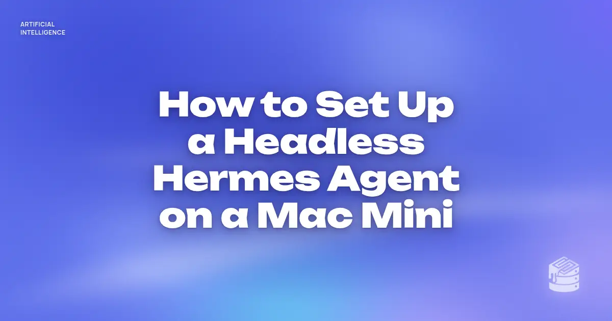 “How to Set Up a Headless Hermes Agent on a Mac Mini” in bold white text on a soft periwinkle and lilac gradient, with a small Schema Sauce logo mark in the corner.