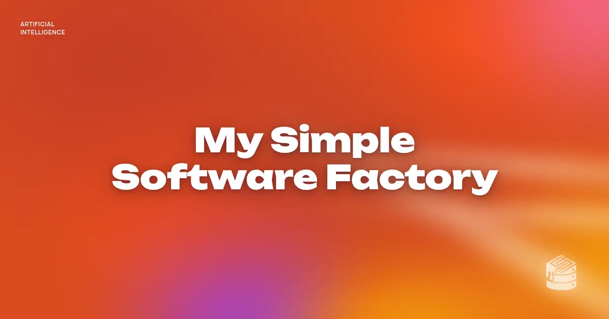 Header: Build Your Simple Software Factory